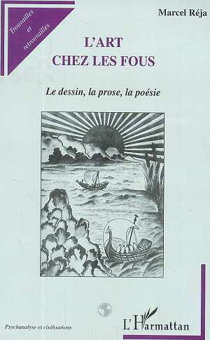 L'ART CHEZ LES FOUS, Le dessin, la prose, la poésie (9782738492791-front-cover)