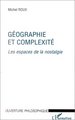 GÉOGRAPHIE ET COMPLEXITÉ, Les espaces de la nostalgie (9782738474520-front-cover)