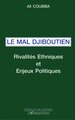 Le mal djiboutien, Rivalités ethniques et enjeux politiques (9782738437006-front-cover)