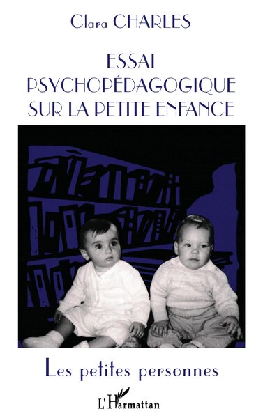 ESSAI PSYCHOPEDAGOGIQUE SUR LA PETITE ENFANCE, Les petites personnes (9782738472847-front-cover)