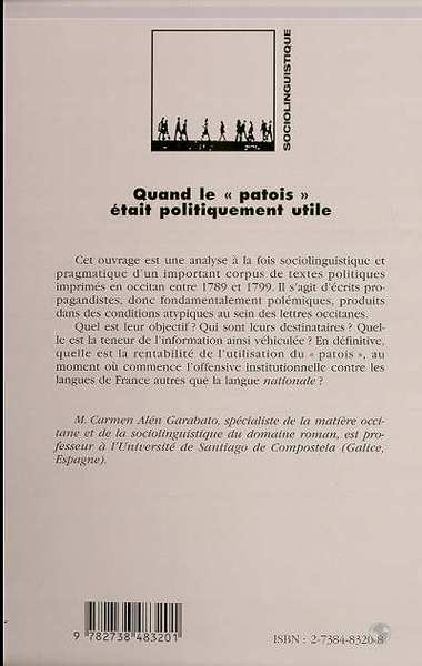 QUAND LE " PATOIS " ETAIT POLITIQUEMENT UTILE, L'usage propagandiste de l'imprimé occitan à Toulouse durant la période révolutio (9782738483201-back-cover)