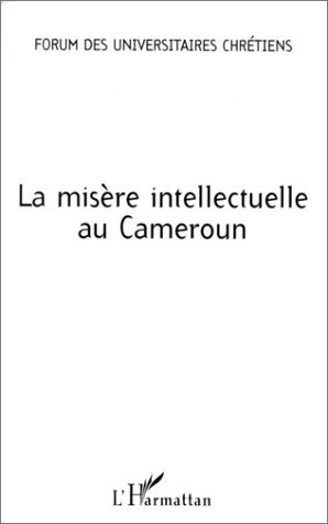 LA MISÈRE INTELLECTUELLE AU CAMEROUN (9782738484857-front-cover)