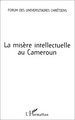 LA MISÈRE INTELLECTUELLE AU CAMEROUN (9782738484857-front-cover)