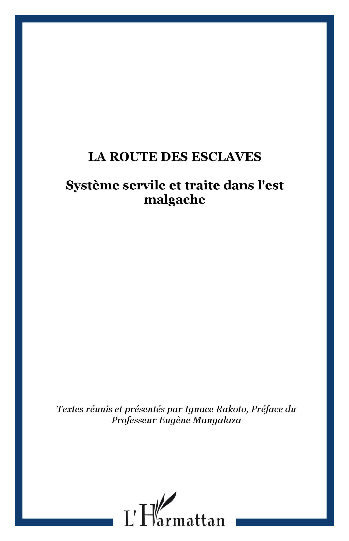 LA ROUTE DES ESCLAVES, Système servile et traite dans l'est malgache (9782738499288-front-cover)