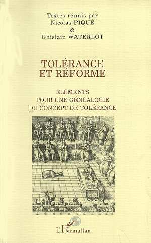 TOLÉRANCE ET RÉFORME, Éléments pour une généalogie du concept de tolérance (9782738480026-front-cover)
