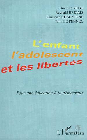L'ENFANT , L'ADOLESCENT ET LES LIBERTES, Pour une éducation à la démocratie (9782738491886-front-cover)