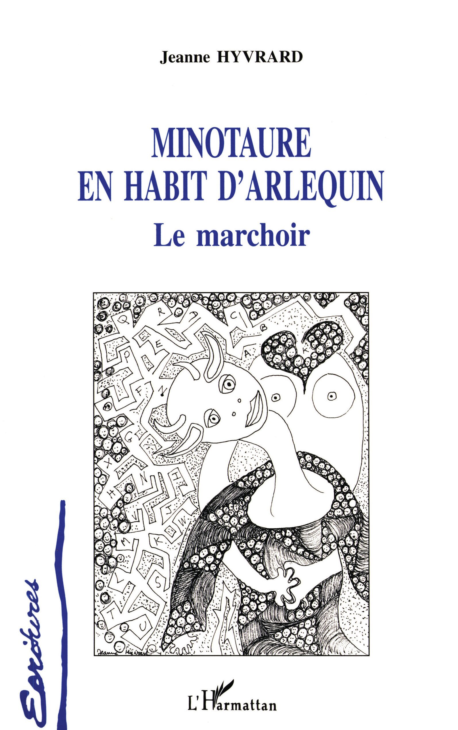 Minotaure en Habit d'arlequin, Le marchoir (9782738468567-front-cover)