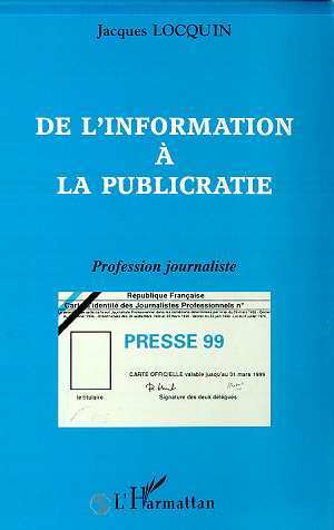 INFORMATION (DE L') A LA PUBLICRATIE, Profession journaliste (9782738483003-front-cover)