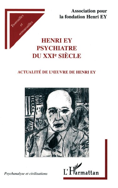 Henri Ey psychiatre du XXIe siècle, Actualité de l'oeuvre d' Henri Ey (9782738470577-front-cover)
