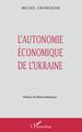 L'AUTONOMIE ÉCONOMIQUE DE L'UKRAINE (9782738473059-front-cover)