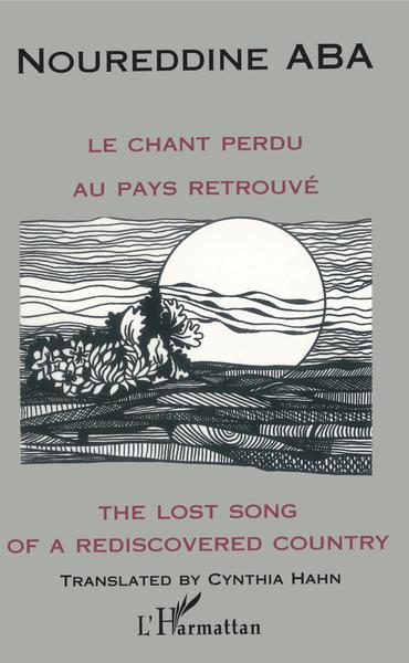 LE CHANT PERDU AU PAYS RETROUVE, THE LOST SONG OF A REDISCOVERED COUNTRY (9782738485892-front-cover)