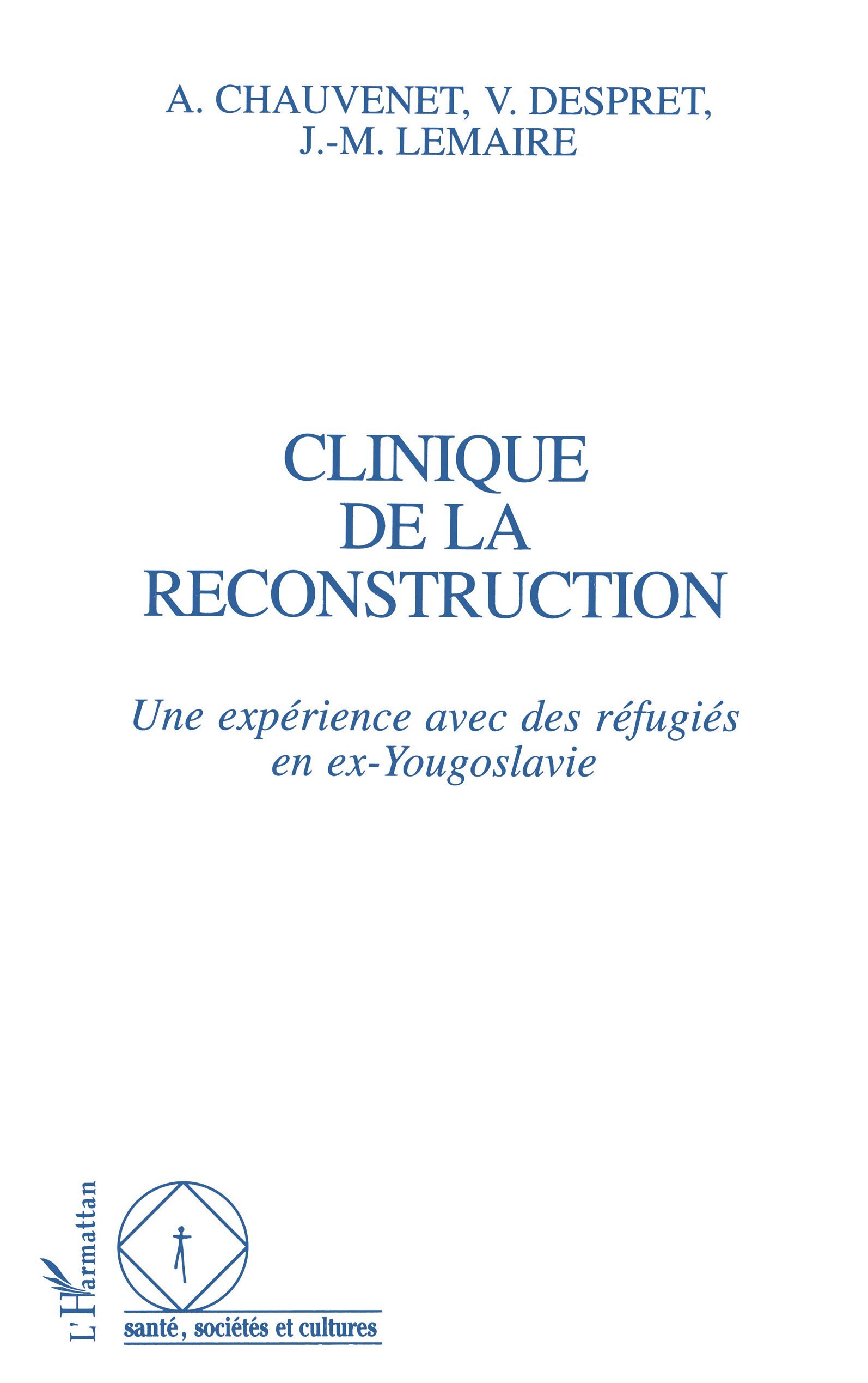 Clinique de la reconstruction, Une expérience avec des réfugiés en ex-Yougoslavie (9782738443458-front-cover)