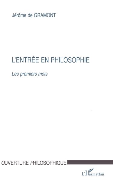 L'ENTRÉE EN PHILOSOPHIE, Les premiers mots (9782738482914-front-cover)