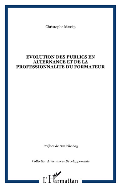EVOLUTION DES PUBLICS EN ALTERNANCE ET DE LA PROFESSIONNALITE DU FORMATEUR (9782738499196-front-cover)