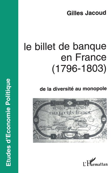 Le billet de banque en France (1796-1803), De la diversité au monopole (9782738441751-front-cover)
