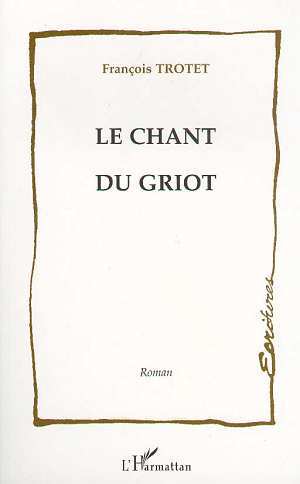 Le chant du griot (9782738459183-front-cover)