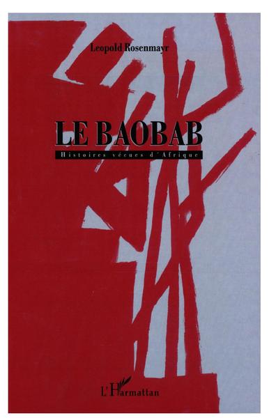 LE BAOBAB, Histoires vécues d'Afrique (9782738473820-front-cover)