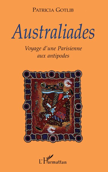 AUSTRALIADES, Voyage d'une Parisienne aux antipodes (9782738486318-front-cover)