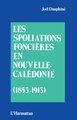 Les spoliations foncières en Nouvelle Calédonie (1853-1913) (9782738404510-front-cover)