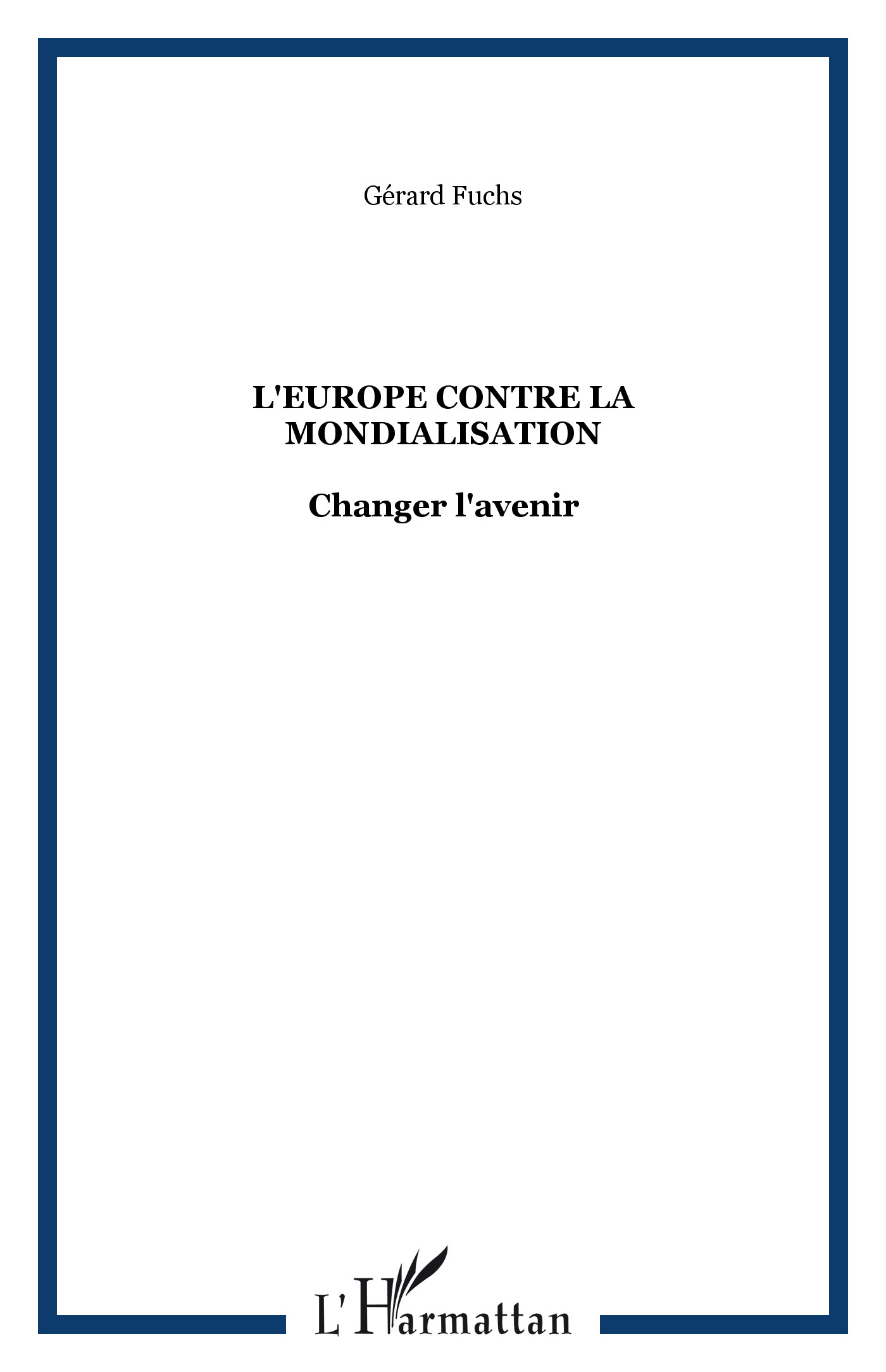 L'Europe contre la mondialisation, Changer l'avenir (9782738447531-front-cover)