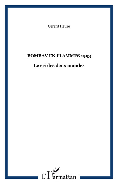 BOMBAY EN FLAMMES 1993, Le cri des deux mondes (9782738495105-front-cover)