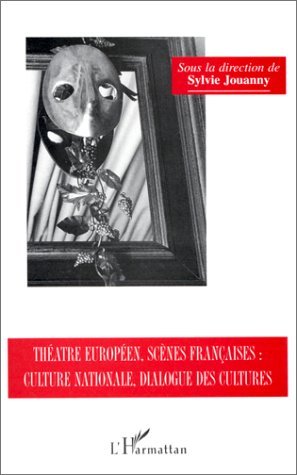Théâtre européen, scènes françaises, culture nationale, dialogues des cultures (9782738427175-front-cover)