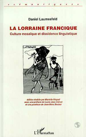 La Lorraine francique, Culture mosaïque et dissidence linguistique (9782738439758-front-cover)