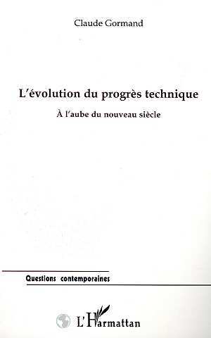 L'EVOLUTION DU PROGRES TECHNIQUE À L'AUBE DU NOUVEAU SIÈCLE (9782738488169-front-cover)