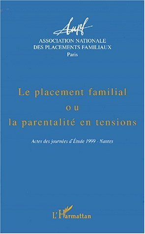 LE PLACEMENT FAMILIAL OU LA PARENTALITE EN TENSIONS (9782738496706-front-cover)