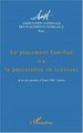 LE PLACEMENT FAMILIAL OU LA PARENTALITE EN TENSIONS (9782738496706-front-cover)