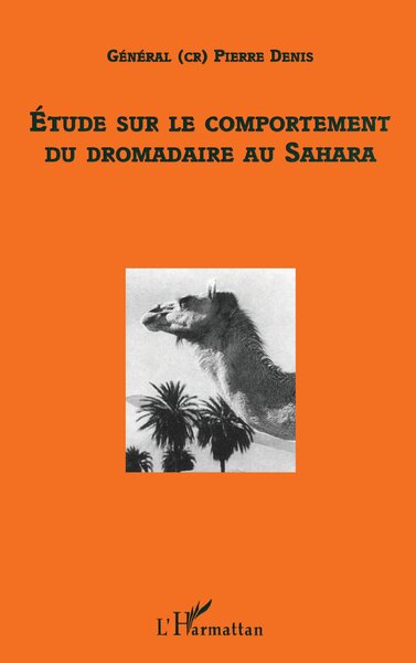 ETUDE SUR LE COMPORTEMENT DU DROMADAIRE AU SAHARA (9782738487278-front-cover)
