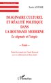 IMAGINAIRE CULTUREL ET RÉALITE POLITIQUE DANS LA ROUMANIE MODERNE, Le stigmate et l'utopie (9782738477507-front-cover)