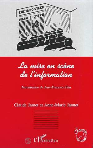 LA MISE EN SCENE DE L'INFORMATION (9782738484475-front-cover)