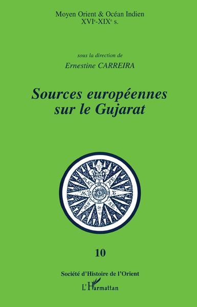 Moyen Orient et Océan Indien, SOURCES EUROPÉENNES SUR LE GUJARAT (9782738474100-front-cover)