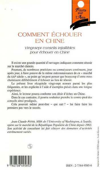 COMMENT ÉCHOUER EN CHINE, Vingt-sept conseils infaillibles pour échouer en Chine (9782738495853-back-cover)