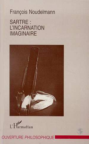 Sartre : l'incarnation imaginaire (9782738440105-front-cover)