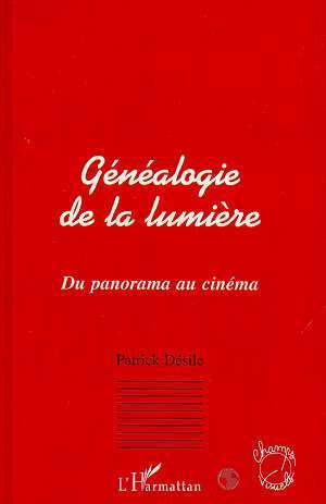 GENEALOGIE DE LA LUMIERE, Du panorama au cinéma (9782738490926-front-cover)