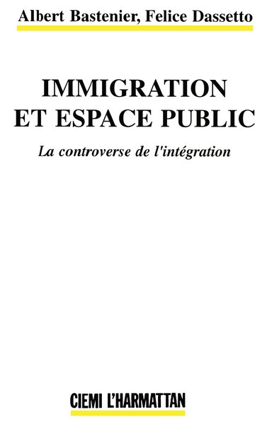 Immigration et espace public, La controverse de l'intégration (9782738417237-front-cover)