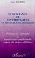 STUPEFIANTS ET PSYCHOTROPES UN SEPULCRE POUR L'HUMANITE, Politique de l'autruche et complaisance intellectuelle autour des drogu (9782738493279-front-cover)