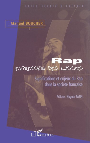 RAP EXPRESSION DES LASCARS, Significations et enjeux du Rap dans la société française (9782738473806-front-cover)