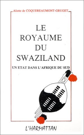 Le royaume de Swaziland, Un état dans l'Afrique du Sud (9782738414564-front-cover)