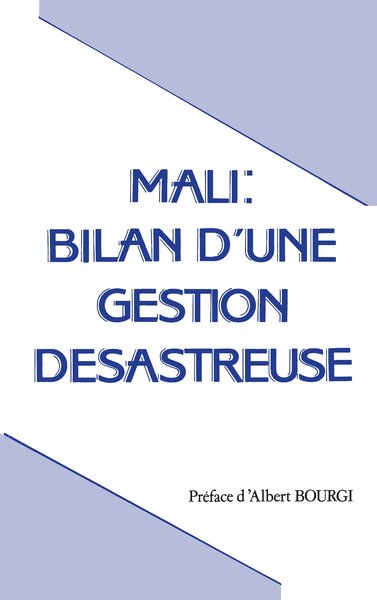 Mali: Bilan d'une gestion désastreuse (9782738404831-front-cover)
