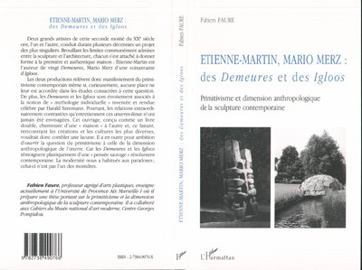 ETIENNE-MARTIN, MARIO MERZ, Des Demeures et des Igloos - Primitivisme et dimension anthropologique de la sculpture contemporaine (9782738490766-front-cover)
