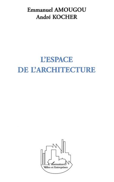 L'espace de l'architecture (9782738486134-front-cover)
