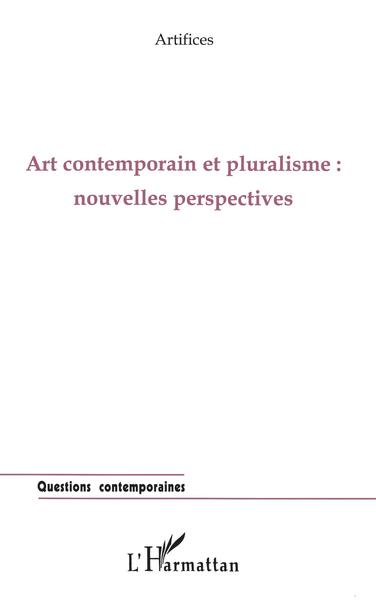 ART CONTEMPORAIN ET PLURALISME, Nouvelles perspectives (9782738486103-front-cover)