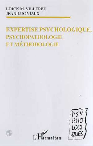 EXPERTISE PSYCHOLOGIQUE, PSYCHOPATHOLOGIE ET METHODOLOGIE (9782738482020-front-cover)