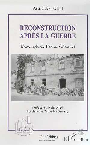 RECONSTRUCTION APRES LA GUERRE, L'exemple de Pakrac (Croatie) (9782738484376-front-cover)