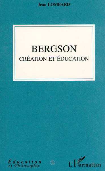 Bergson création et éducation (9782738452719-back-cover)