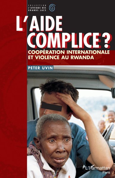 L'AIDE COMPLICE ?, Coopération internationale et violence au Rwanda (9782738473370-front-cover)