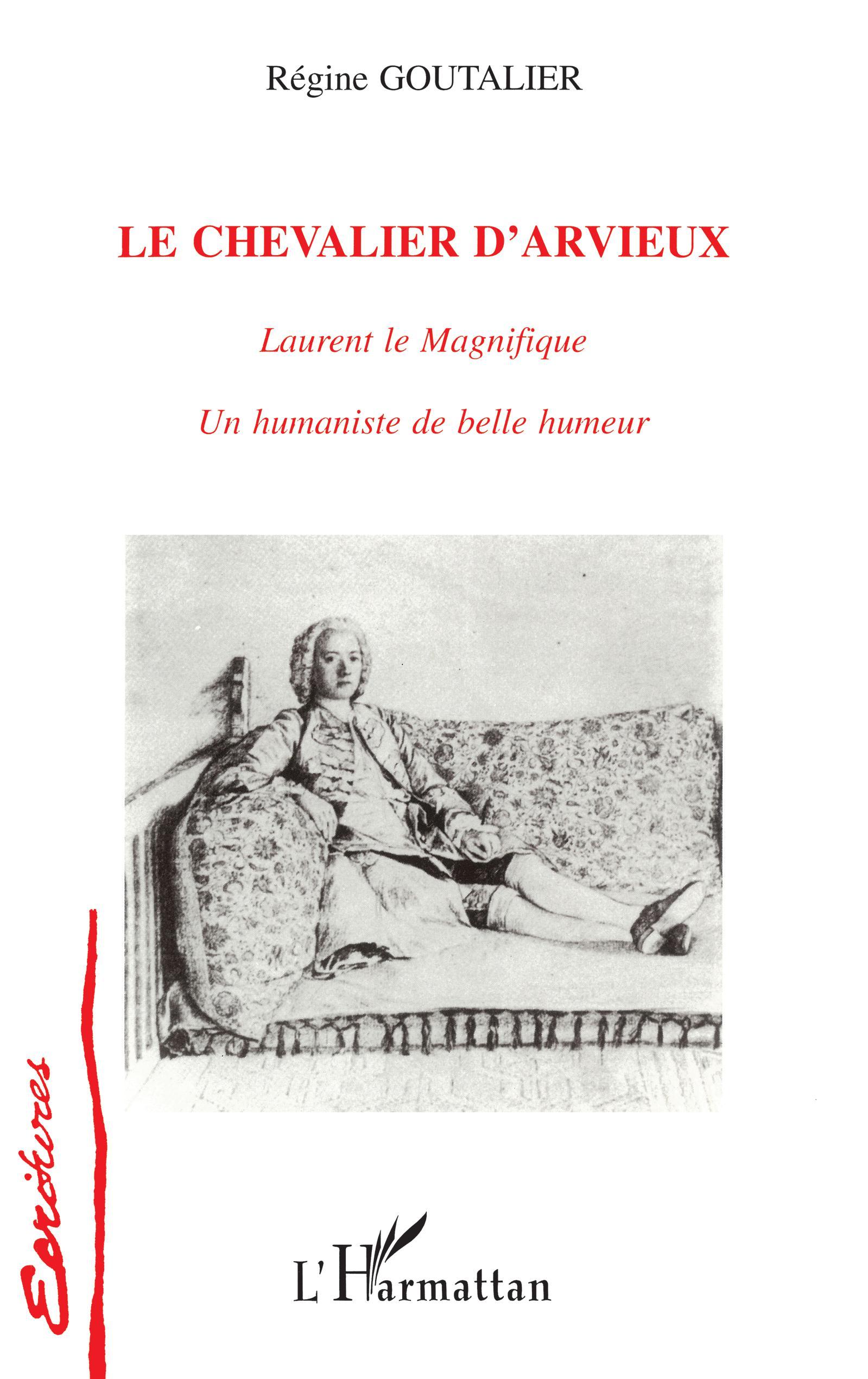 Le chevalier d'Arvieux, Laurent le Magnifique - Un humaniste de belle humeur (9782738458698-front-cover)